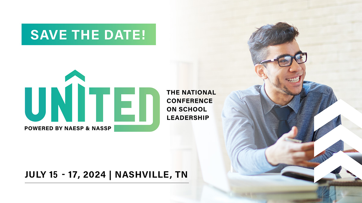 UNITED The National Conference on School Leadership NAESP